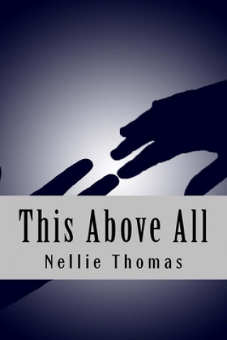 Knjiga This Above All Nellie Thomas