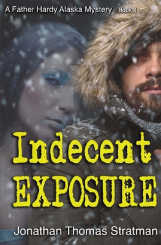 Knjiga Indecent Exposure Jonathan Thomas Stratman