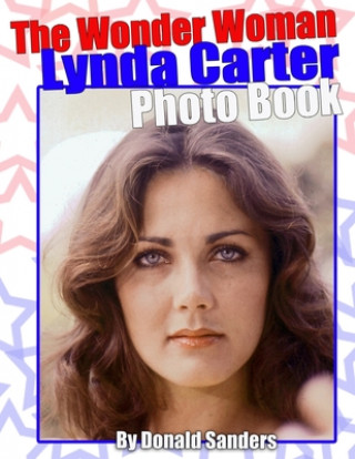 Carte The Wonder Woman Lynda Carter Photo Book Mike Pingel