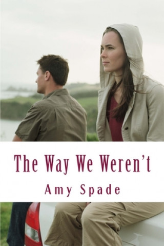 Knjiga The Way We Weren't Amy Spade