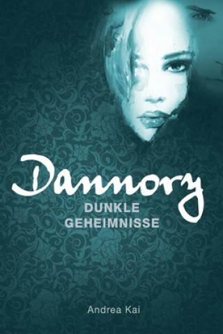 Boek Dannory - Dunkle Geheimnisse Andrea Kai