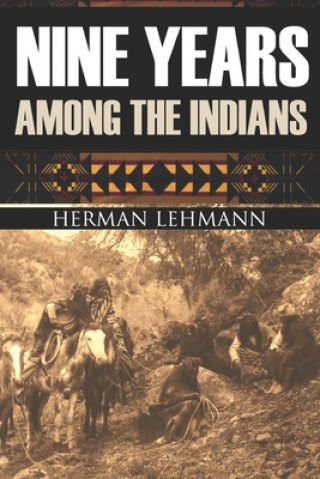Kniha Nine Years Among the Indians: (Expanded, Annotated) J. Marvin Hunter