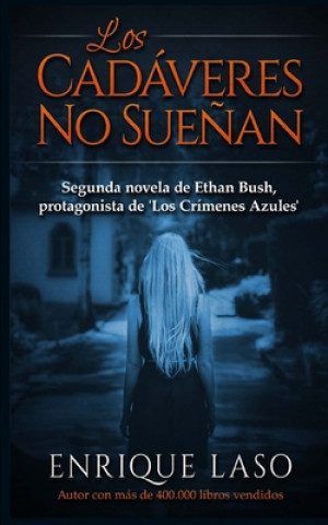 Könyv Los Cadáveres No Sue?an: Ethan Bush n° 2 Enrique Laso