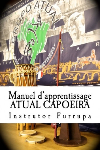 Carte Manuel d'apprentissage ATUAL CAPOEIRA Instrutor Furrupa