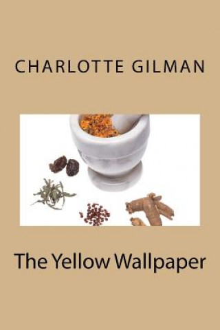 Książka The Yellow Wallpaper Charlotte Perkins Gilman