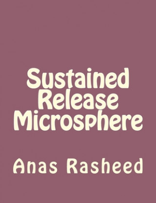 Knjiga Sustained Release Microsphere Anas Rasheed