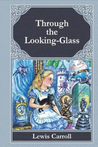Carte Through the Looking-Glass Lewis Carroll