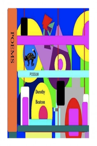 Knjiga Possum: Selected poems by Dorothy Beatcon Jean Dorothy Baines
