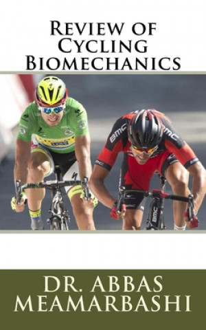 Carte Review of Cycling Biomechanics Abbas Meamarbashi
