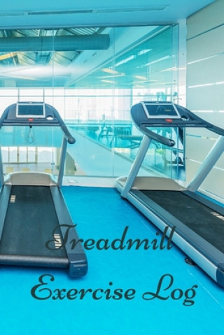 Book Treadmill Exercise Log T. M. Powell