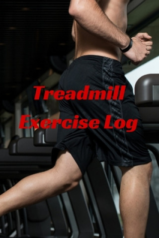 Book Treadmill Exercise Log T. M. Powell