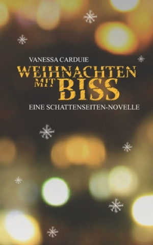Knjiga Weihnachten mit Biss: Eine Schattenseiten-Novelle Thiemo Schulz
