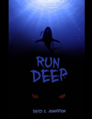 Knjiga Run Deep David E. Johnston