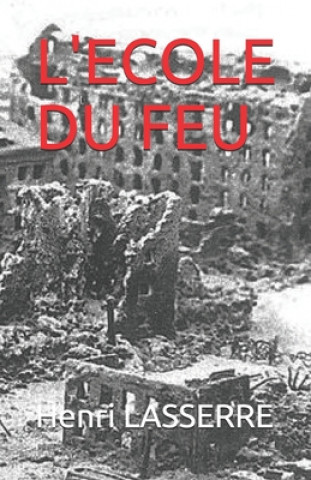 Boek L'Ecole Du Feu Henri Lasserre