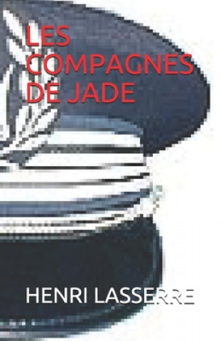 Knjiga Les Compagnes de Jade Henri Lasserre