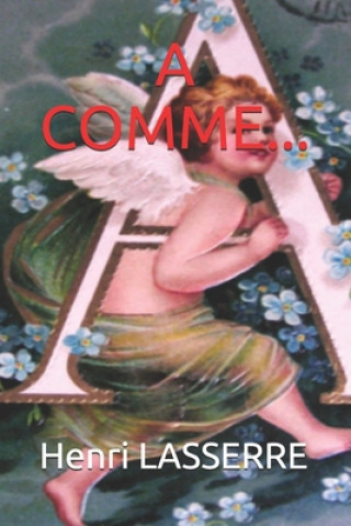Книга A Comme... Henri Lasserre