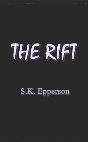 Knjiga The Rift S. K. Epperson