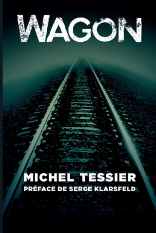 Kniha Wagon Michel Tessier