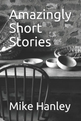 Livro Amazingly Short Stories Mike Hanley