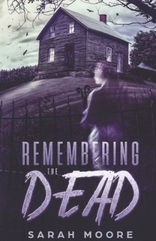 Knjiga Remembering the Dead Sarah Moore