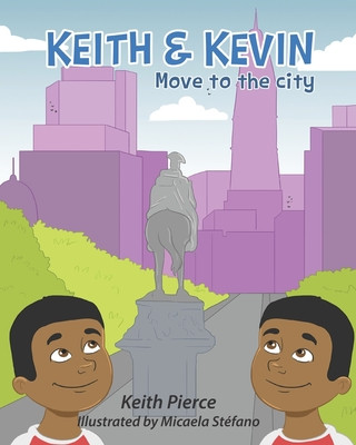 Knjiga Keith & Kevin Move to the City Micaela Stefano