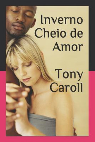 Carte Inverno Cheio de Amor Tony Caroll