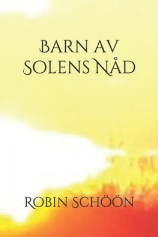 Kniha Barn av Solens n?d Robin Schoon