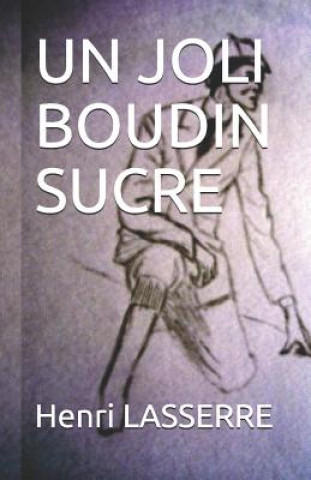 Knjiga Un Joli Boudin Sucre Henri Lasserre