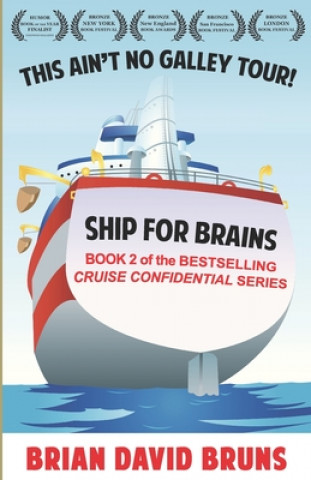 Knjiga Ship for Brains: Cruise Confidential 2 Brian David Bruns