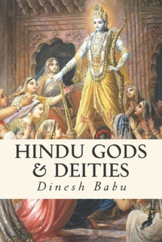 Kniha Hindu Gods & Deities: Visions of Deities and the Wisdom They Carry Dinesh M. Babu