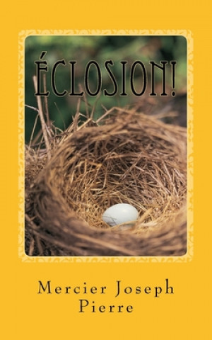 Buch Éclosion! Mercier Joseph Pierre