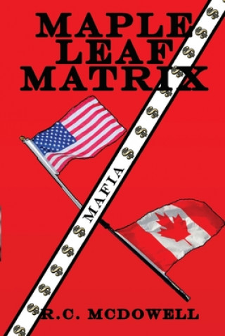 Knjiga Maple Leaf Matrix R. C. McDowell