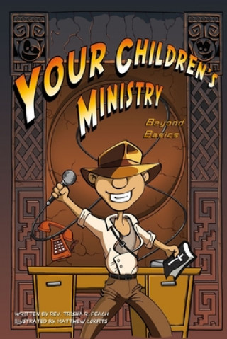 Kniha Your Children's Ministry, Beyond Basics Matthew Corfits