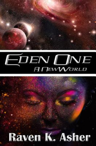 Книга Eden One: A New World Raven K. Asher