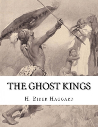 Knjiga The Ghost Kings H. Rider Haggard