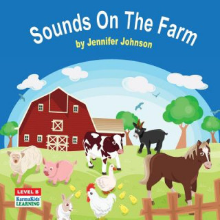 Kniha Sounds On The Farm Jennifer Johnson