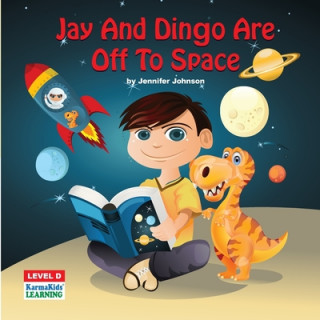 Kniha Jay And Dingo Are Off To Space Jennifer Johnson