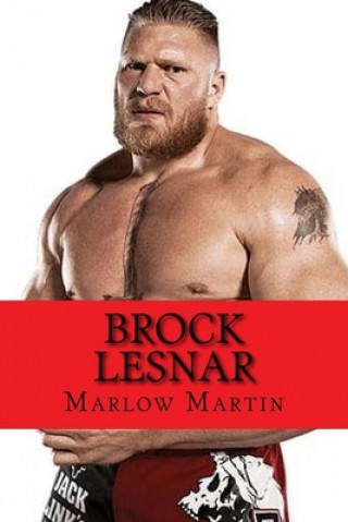 Kniha Brock Lesnar Marlow J. Martin