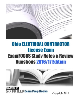 Kniha Ohio ELECTRICAL CONTRACTOR License Exam ExamFOCUS Study Notes & Review Questions 2016/17 Edition Examreview