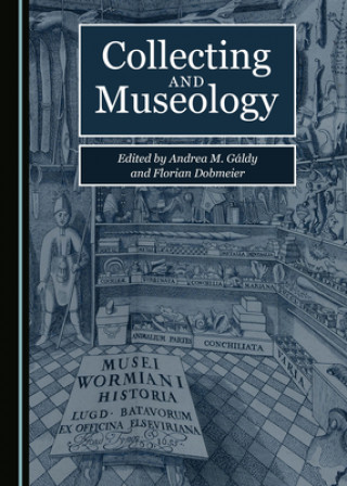 Kniha Collecting and Museology Florian Dobmeier