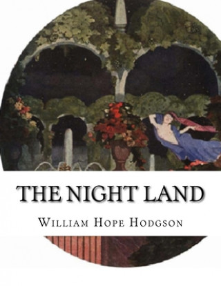 Knjiga The Night Land William Hope Hodgson