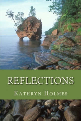 Kniha Reflections Kathryn M. Holmes