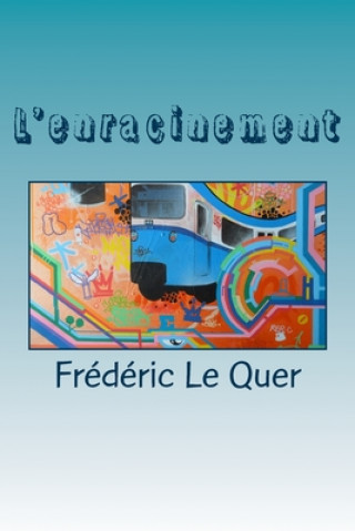 Könyv L'enracinement Frederic Le Quer