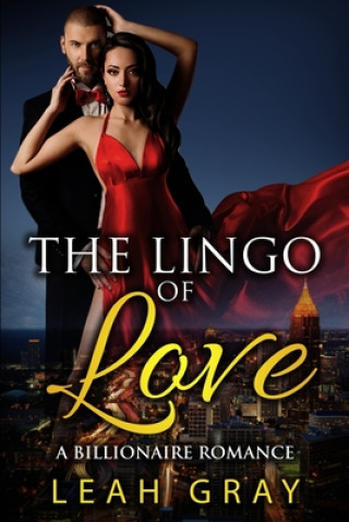 Kniha Lingo of Love: Billionaire Romance Leah Gray