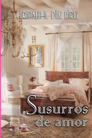 Kniha Susurros de amor Franklin Alberto Diaz Larez