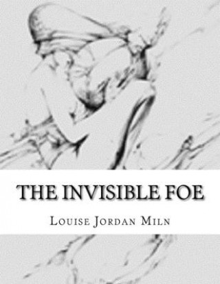 Carte The Invisible Foe Louise Jordan Miln