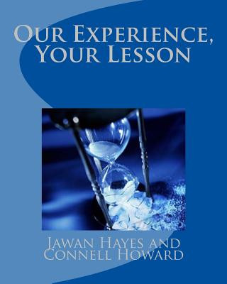 Knjiga Our Experience, Your Lesson Connell Howard