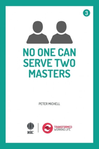 Kniha No one can serve two Masters Peter Michell