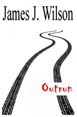 Knjiga Outrun James J. Wilson