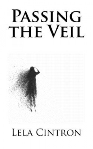 Book Passing the Veil Lela Cintron